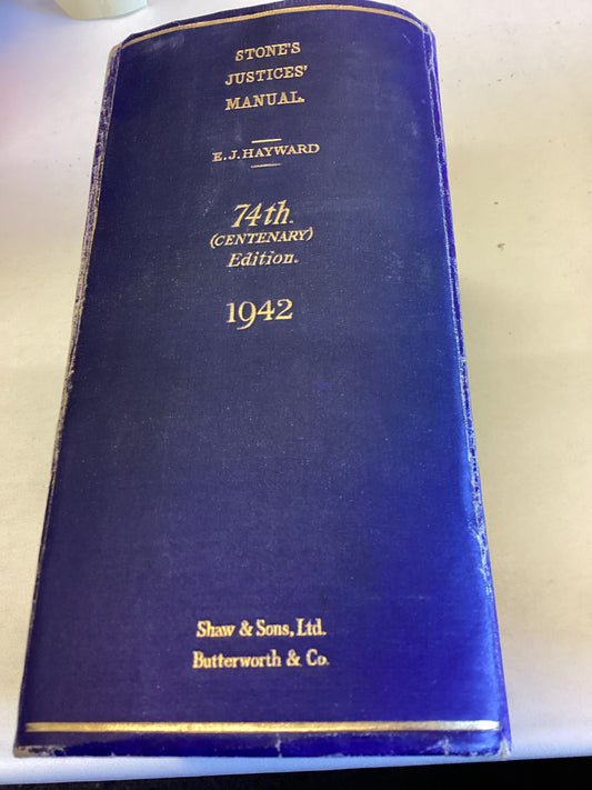 Stones Justices Manual 74th Centenary Edition 1942 E J Hayward