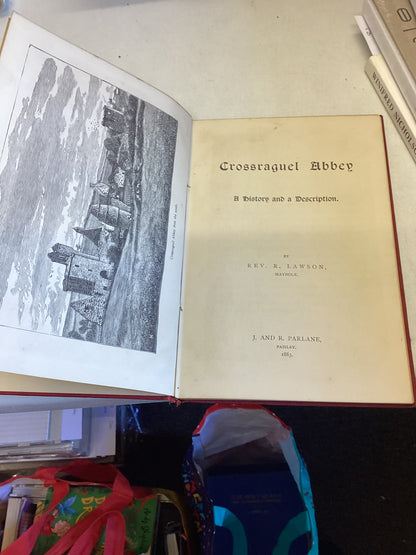 Crossraquel Abbey A History and A Description Rev R Lawson