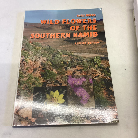 Wild Flowers of The Southern Namib Revised Edition Antje Burke