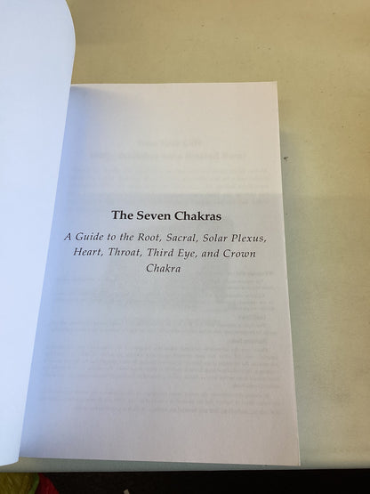 The Seven Chakras A Guide to The Root, Sacral, Solar Plexus, Heart, Throat, Third Eye and Crown Chakra Mari Silva