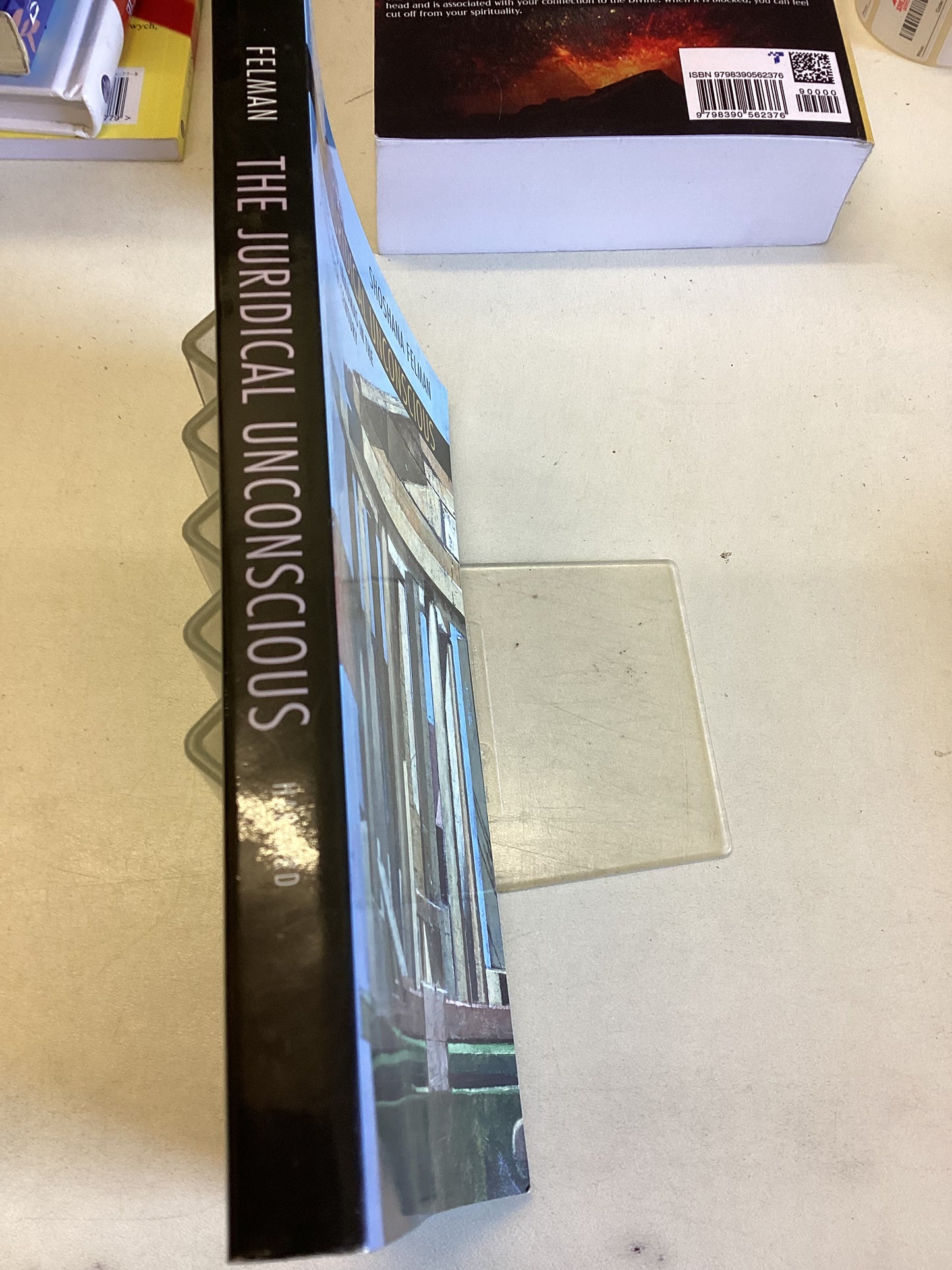 The Juridical Unconscious Trials and Traumas In The Twentieth Century Shoshana Felman