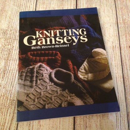Knitting Ganseys by Beth Brown-Reinsel (2010, White River Press)