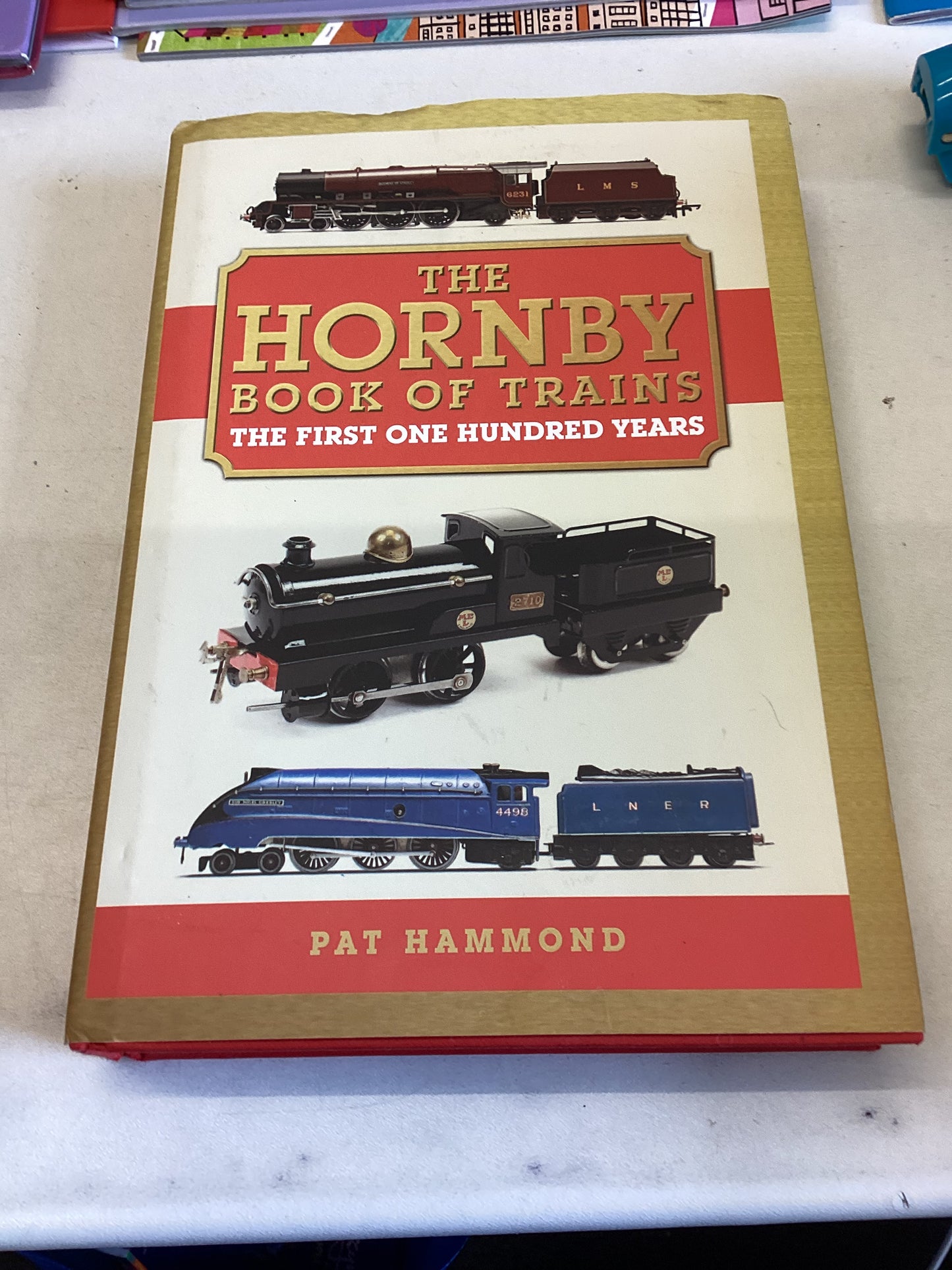 The Hornby Book of Trains The First One Hundred Years Pat Hammond