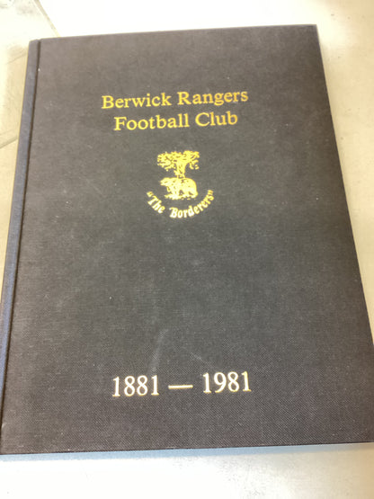 Berwick Rangers Football Club 1881 -1981 Signed