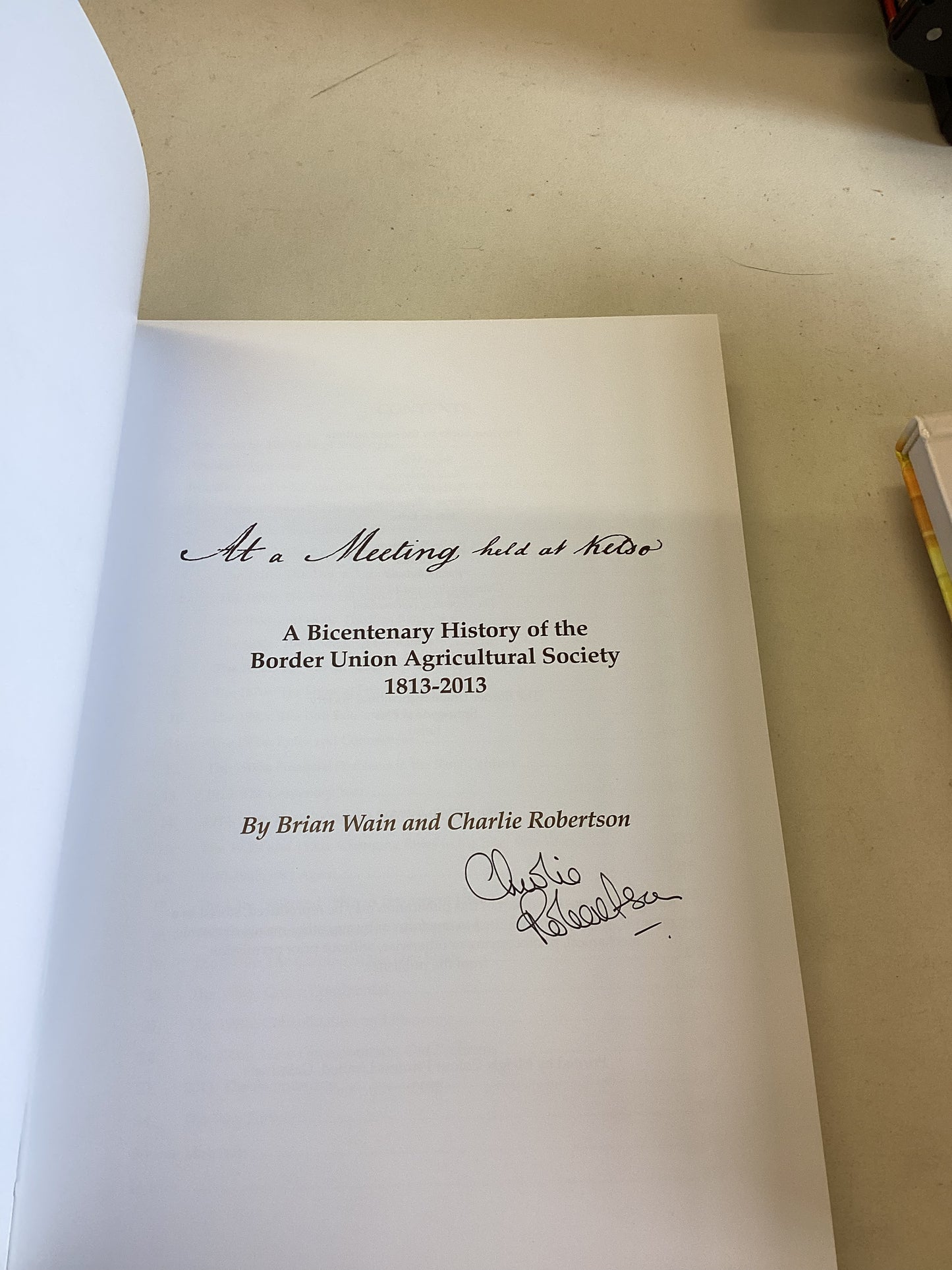 At A Meeting Held At Kelso A Bicentenary History of The Border Union Agricultural Signed