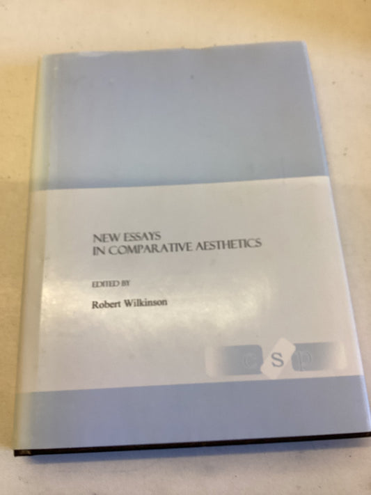 New Essays in Comparative Aesthetics Edited By Robert Wilkinson Signed