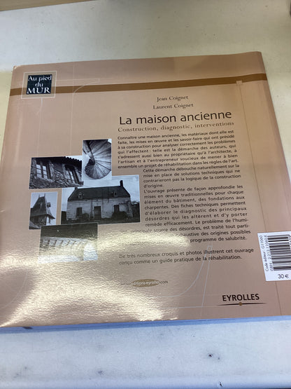 La Maison Ancienne Construction Diagnostic Interventions Jean and Laurent Coignet