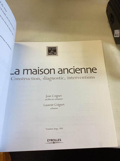 La Maison Ancienne Construction Diagnostic Interventions Jean and Laurent Coignet
