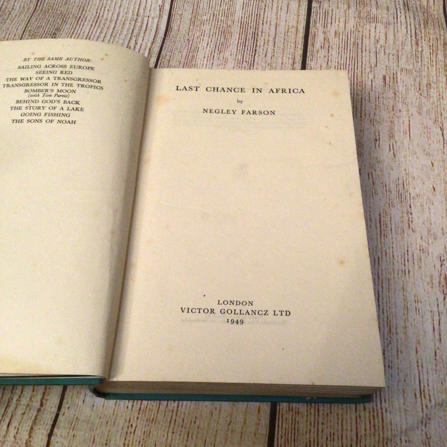 Last Chance in Africa by Negley Farson (1949, Victor Gollancz)