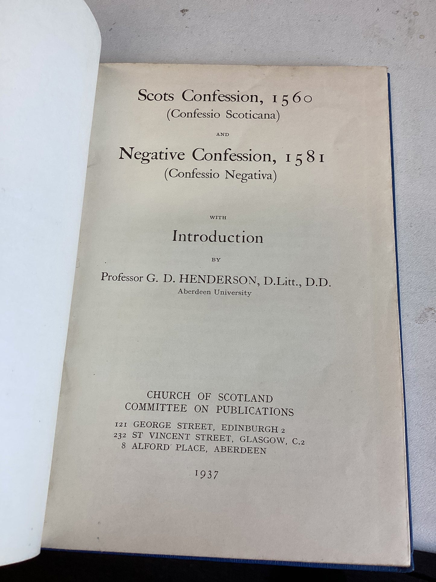 Scots Confession 1560 and Negative Confession 1581 With Introduction Professor G D Henderson