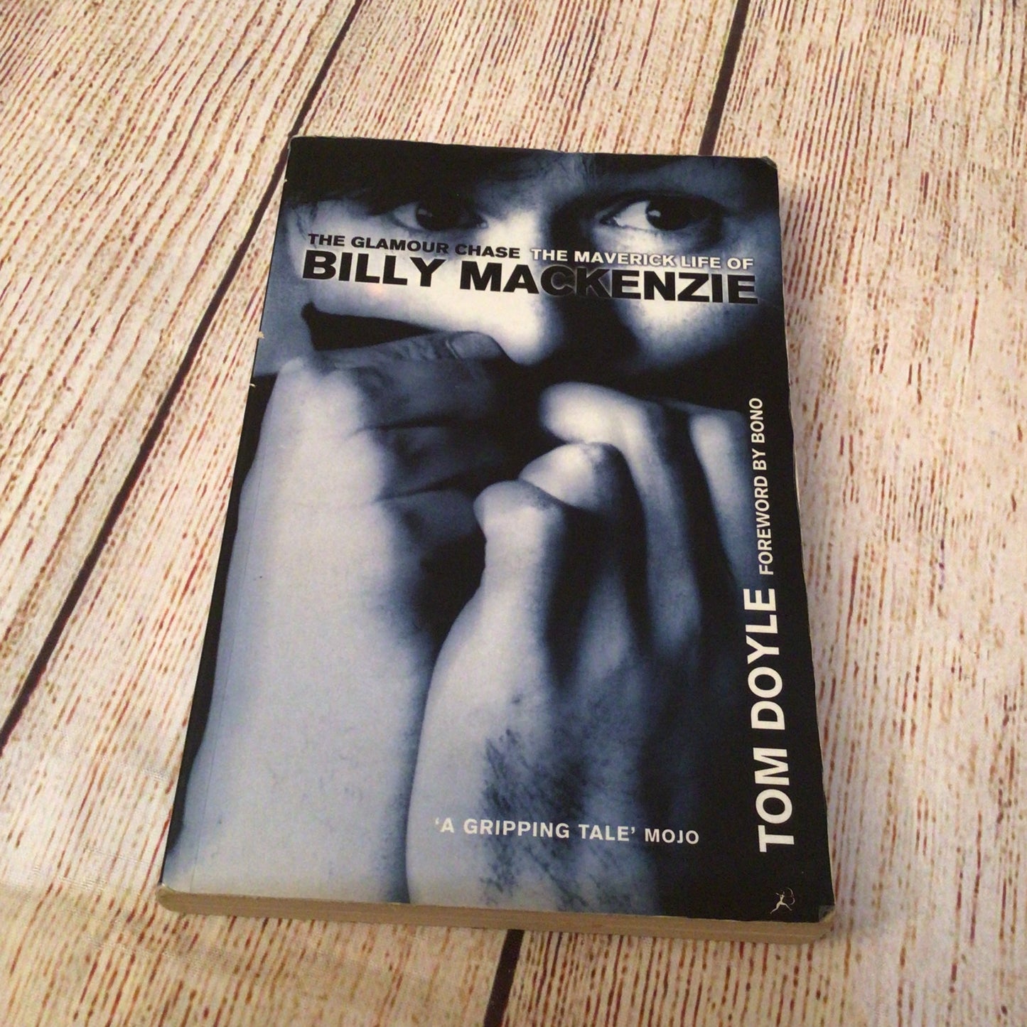 The Glamour Chase: The Maverick Life of Billy MacKenzie by Tom Doyle (1998)
