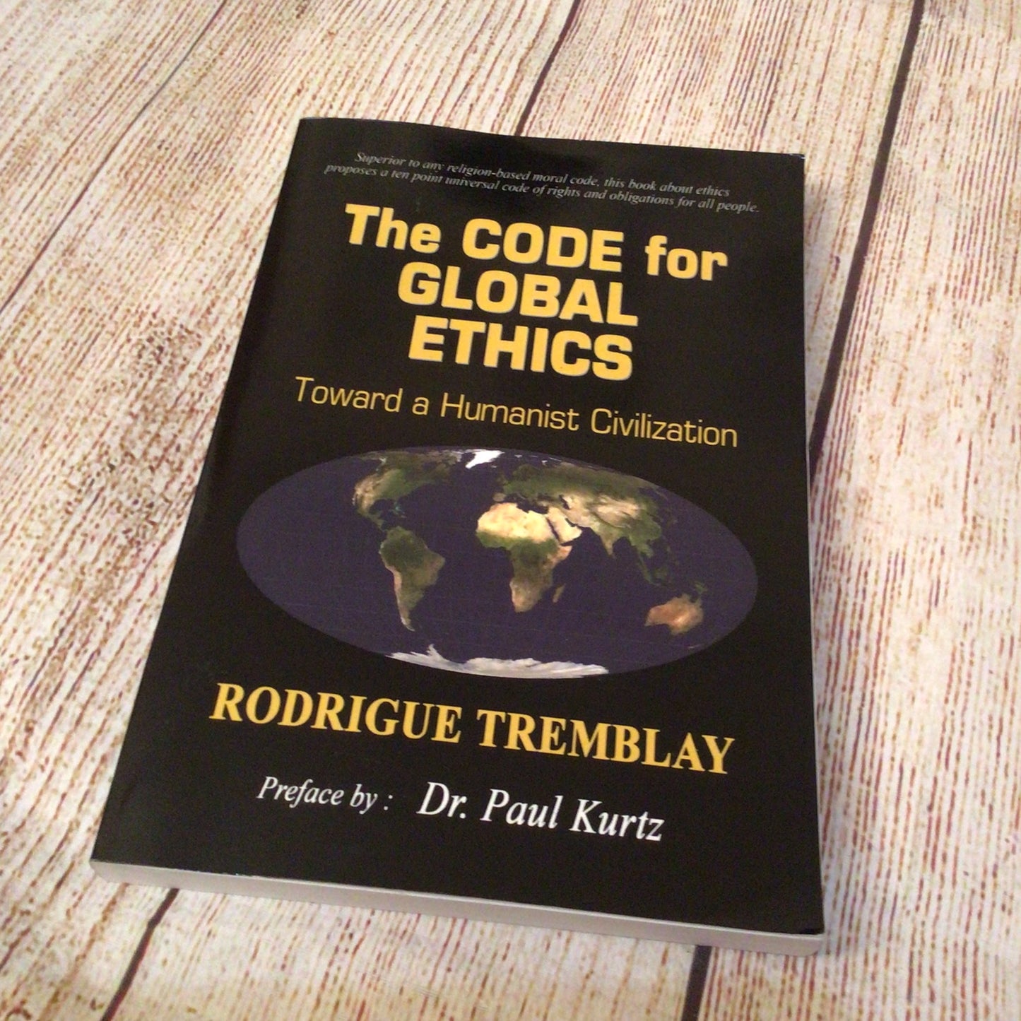 The Code for Global Ethics: Toward a Humanist Civilization by R Tremblay 9781426913587