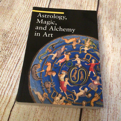 Astrology, Magic, and Alchemy in Art (2007) 9780892369072