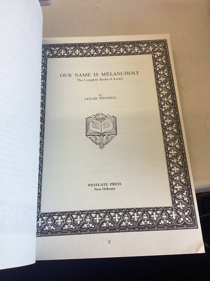 Our Name is Melancholy The Complete Books Of Azrael by Leilah Wondell