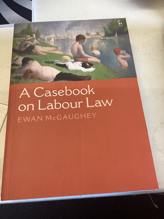 A Casebook On Labour Law Ewan McGaughey