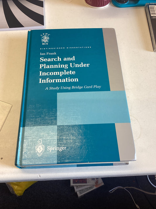 Search and Planning Under Incomplete Information A Study Using Bridge Card Play Ian Frank