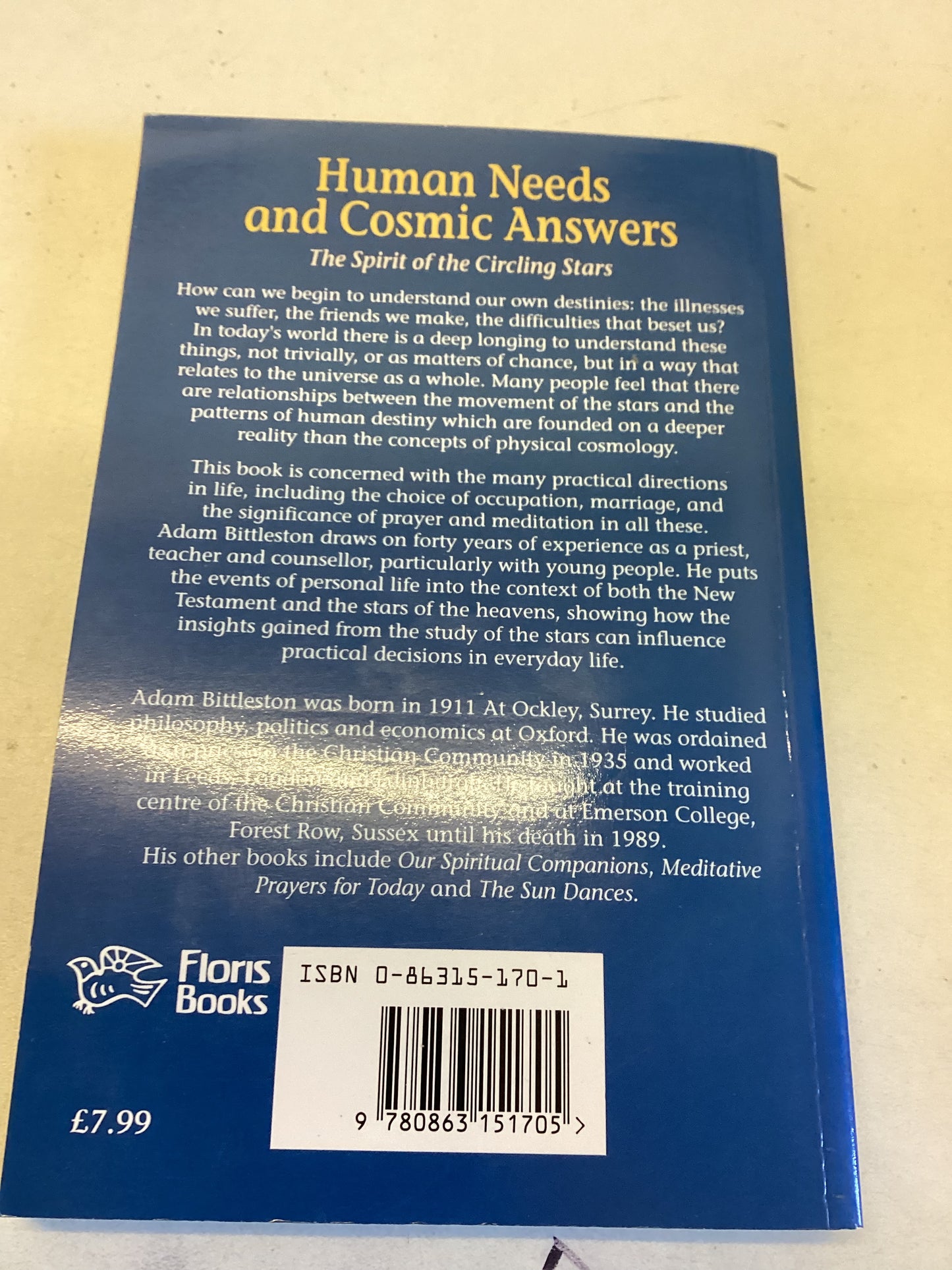 Human Needs and Cosmic Answers The Spirit of The Circling Stars Adam Bittleston