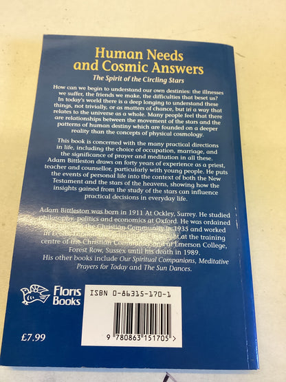 Human Needs and Cosmic Answers The Spirit of The Circling Stars Adam Bittleston