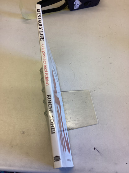 KI In Daily Life Complete Revised  Edition Koichi Tohei