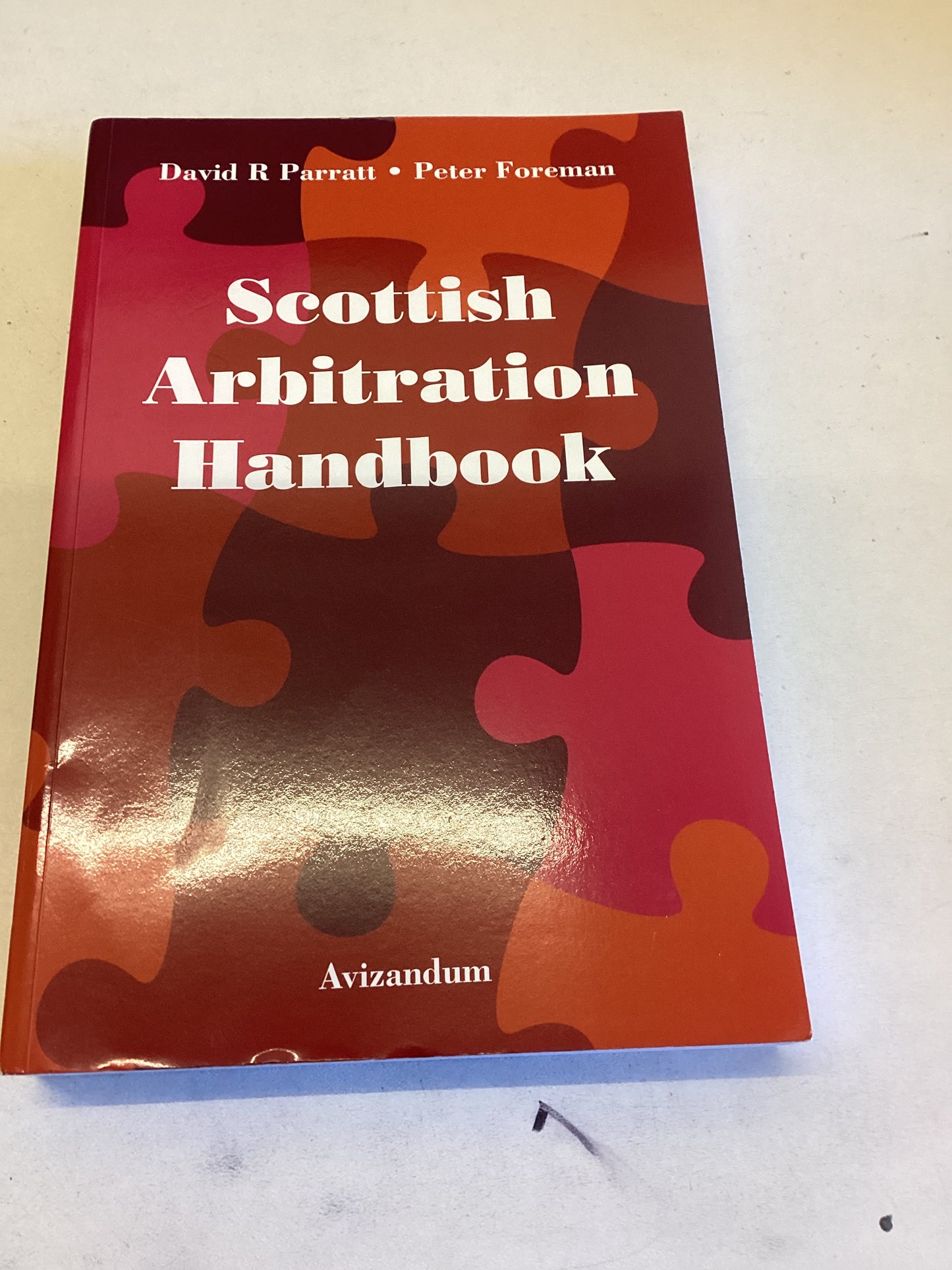 Scottish Arbitration Handbook David R Parratt Peter Foreman