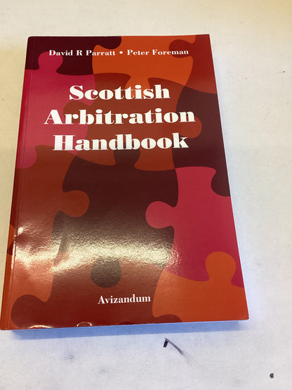 Scottish Arbitration Handbook David R Parratt Peter Foreman
