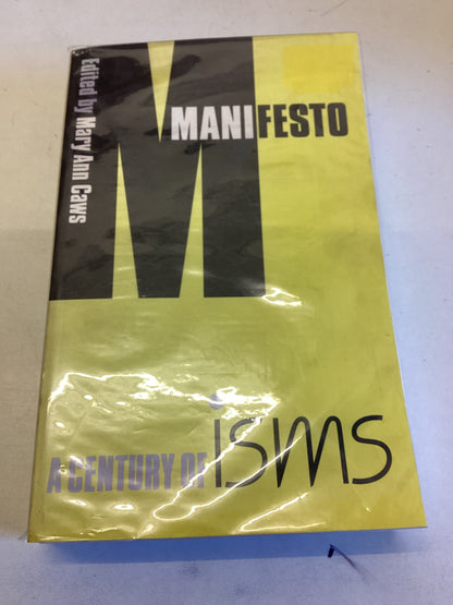 Manifesto A Century of Isms Mary Ann Caws