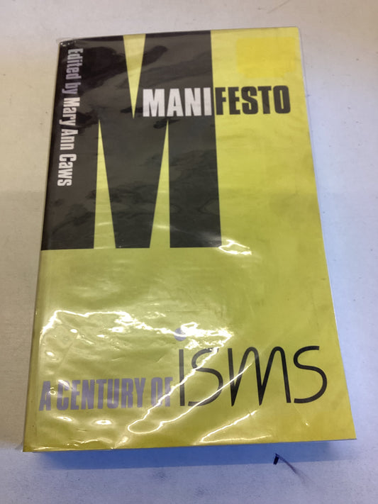 Manifesto A Century of Isms Mary Ann Caws