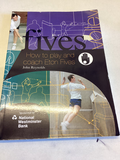 Fives How To Play and Coach Eton Fives John Reynolds