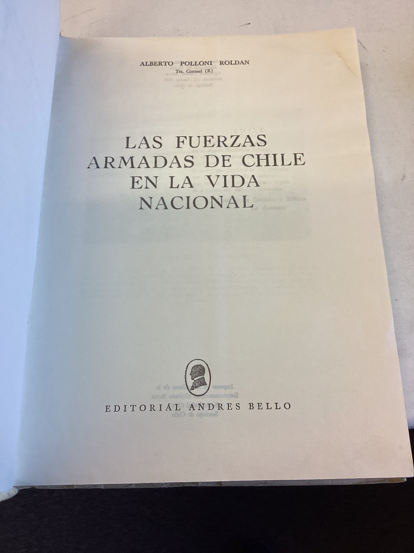 Las Fuerzas Armadas De Chile En La Vida Nacional  Alberto Polloni