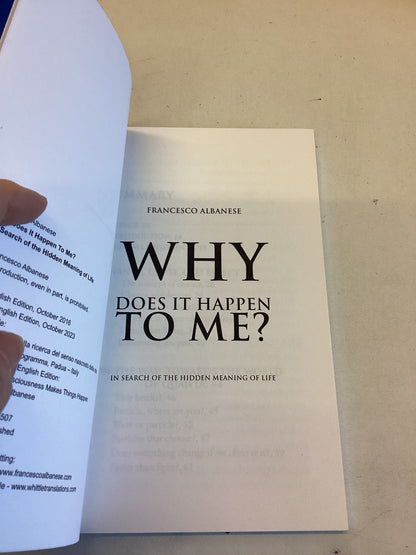 Why Does It Happen To Me  In Search of The Hidden Meaning of Life Francesco Albanese