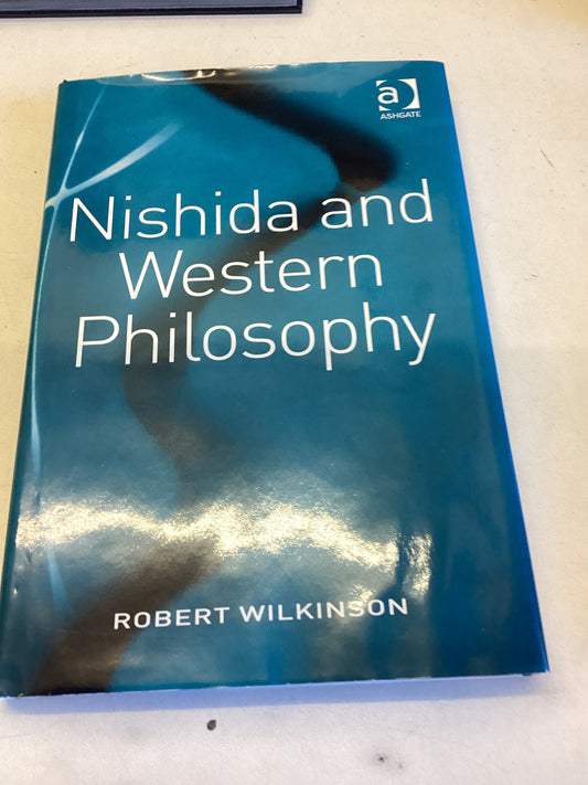 Nishida and Western Philosophy Robert Wilkinson