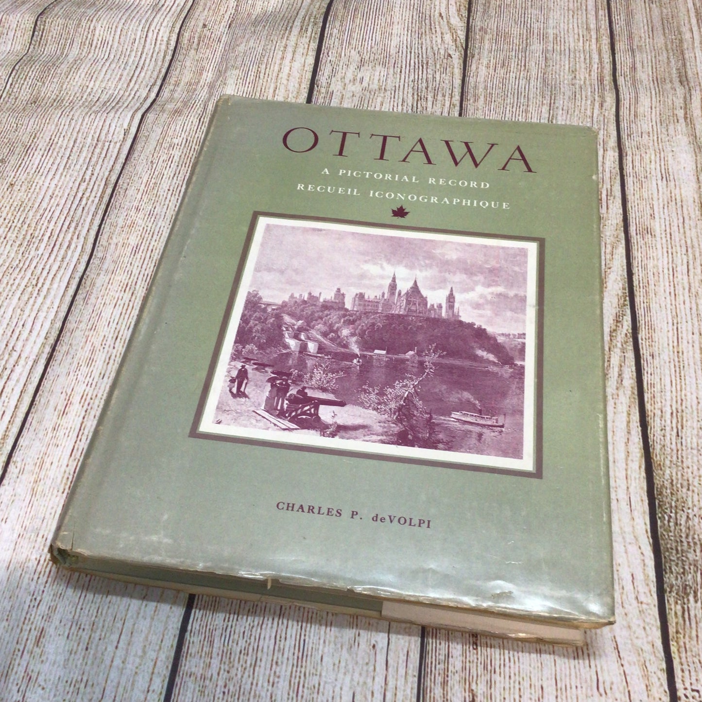 Ottawa: A Pictorial Record Recueil Iconographique 1807-1882 (1964)
