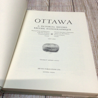 Ottawa: A Pictorial Record Recueil Iconographique 1807-1882 (1964)