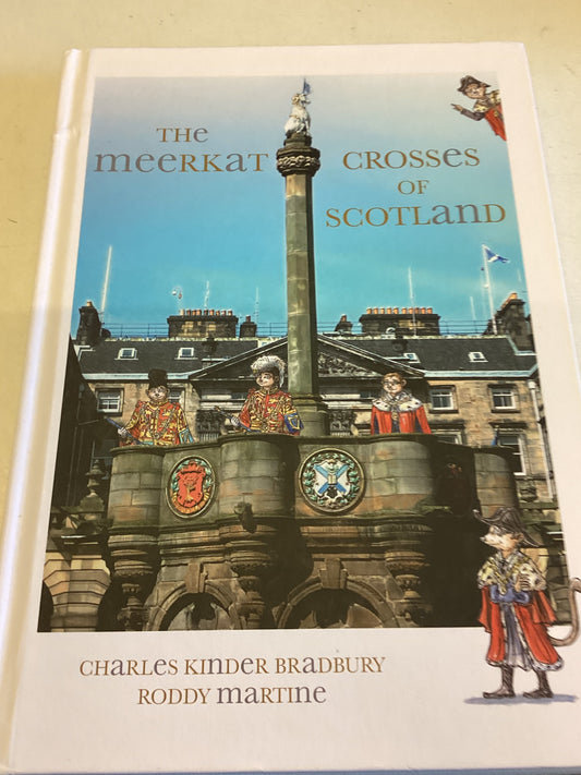 The Meerkat Crosses Of Scotland  Charles Linder Bradbury Roddy Martine Signed