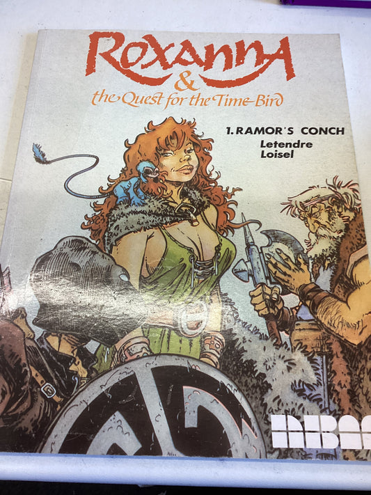 Roxanna & The Quest For The Time-Bird 1 Ramor's Conch Letendre Loisel