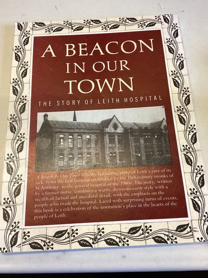 A Beacon In Our Town The Story of Leith Hospital Christine Hoy Signed