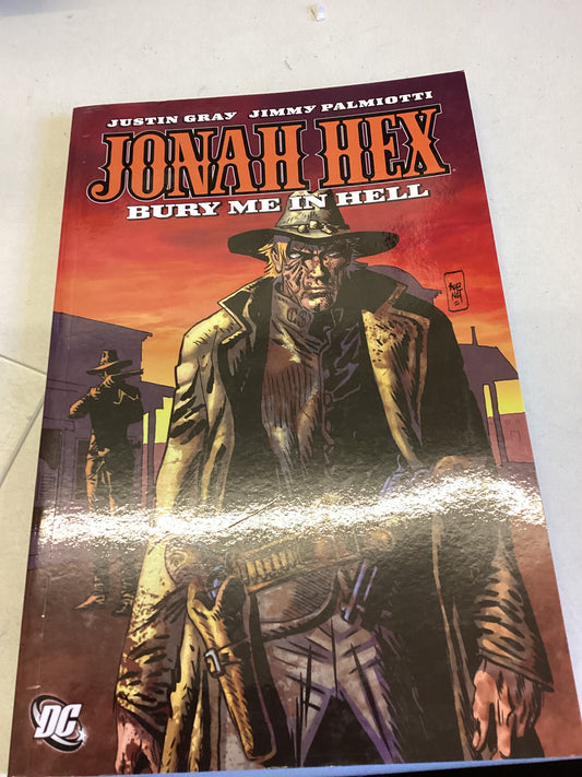 Jonah Hex Bury Me In Hell Justin Gray Jimmy Palmiotti