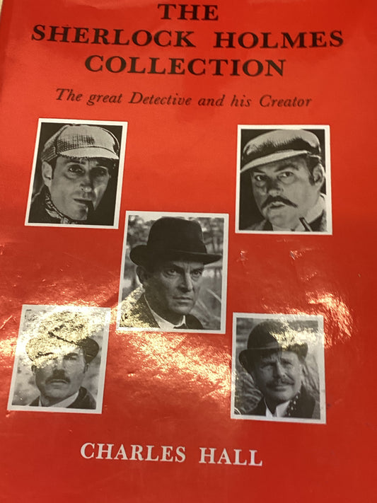 The Sherlock Holmes Collection The Great Detective and His Creator Charles Hall