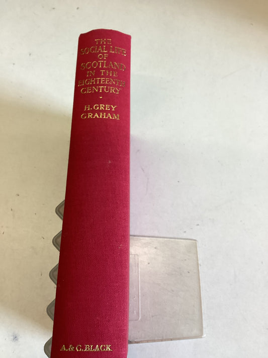 The Social Life Of Scotland In The Eighteenth Century H Grey Graham