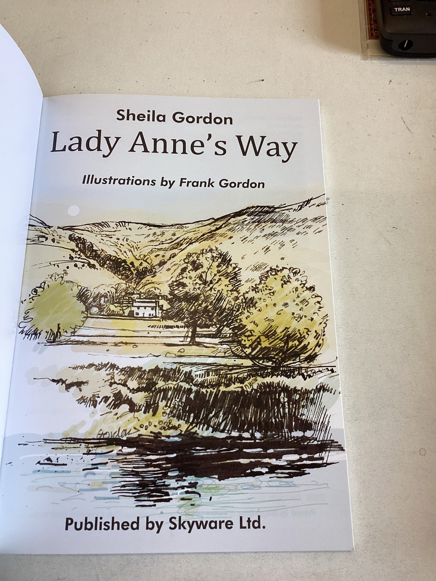 Lady Anne's Way A 100 Mile Walk from Skipton to Penrith Sheila Gordon