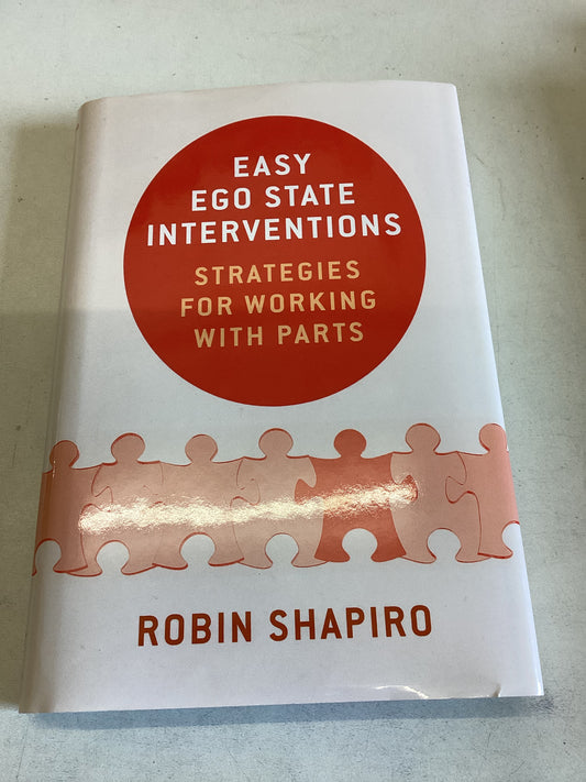 Easy Ego State Interventions Strategies For Working With Parts Robin Shapiro