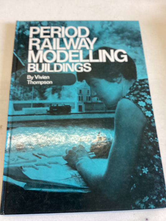 Period Railway Modelling Buildings Vivien Thompson