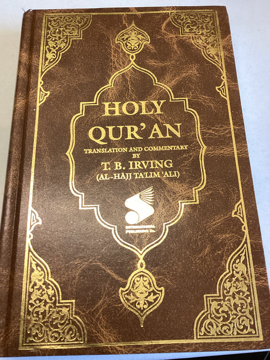 Holy Qur'an Translation and Commentary by T B Irving