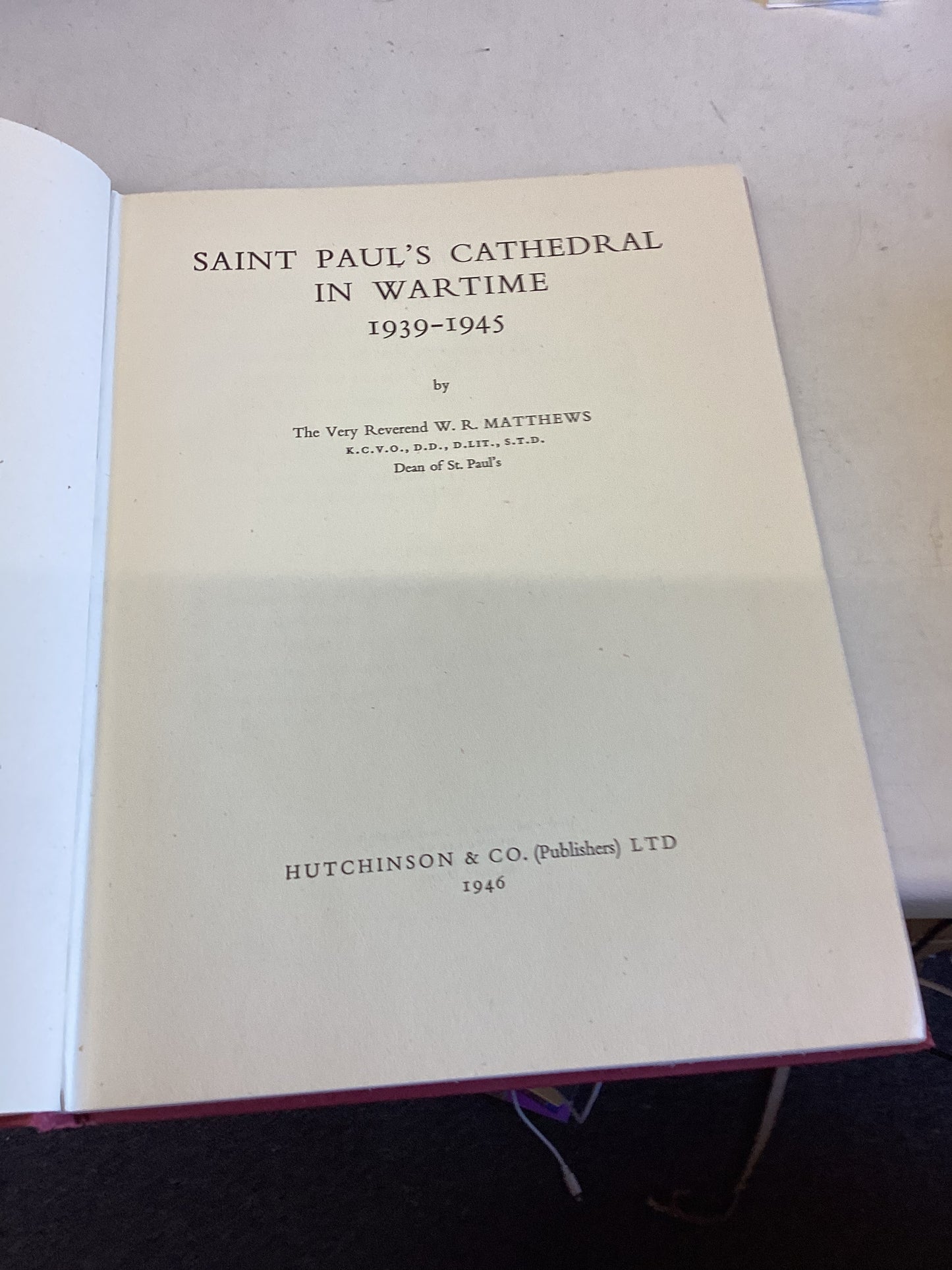 St Paul's Cathedral In Wartime 1939 - 1945 Rev W R Matthews
