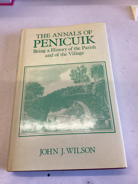 The Animals of Penicuik Being A History of The Parish and of The Village John J Wilson