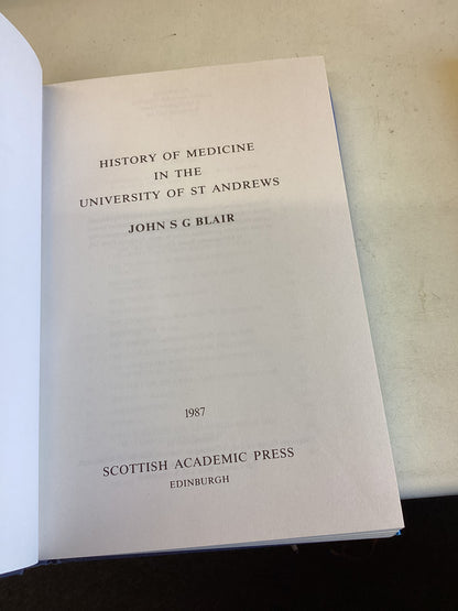 History of Medicine in St Andrews University J S G Blair