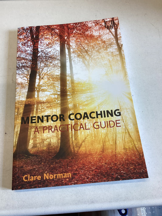 Mentor Coaching A Practical Guide Clare Norman