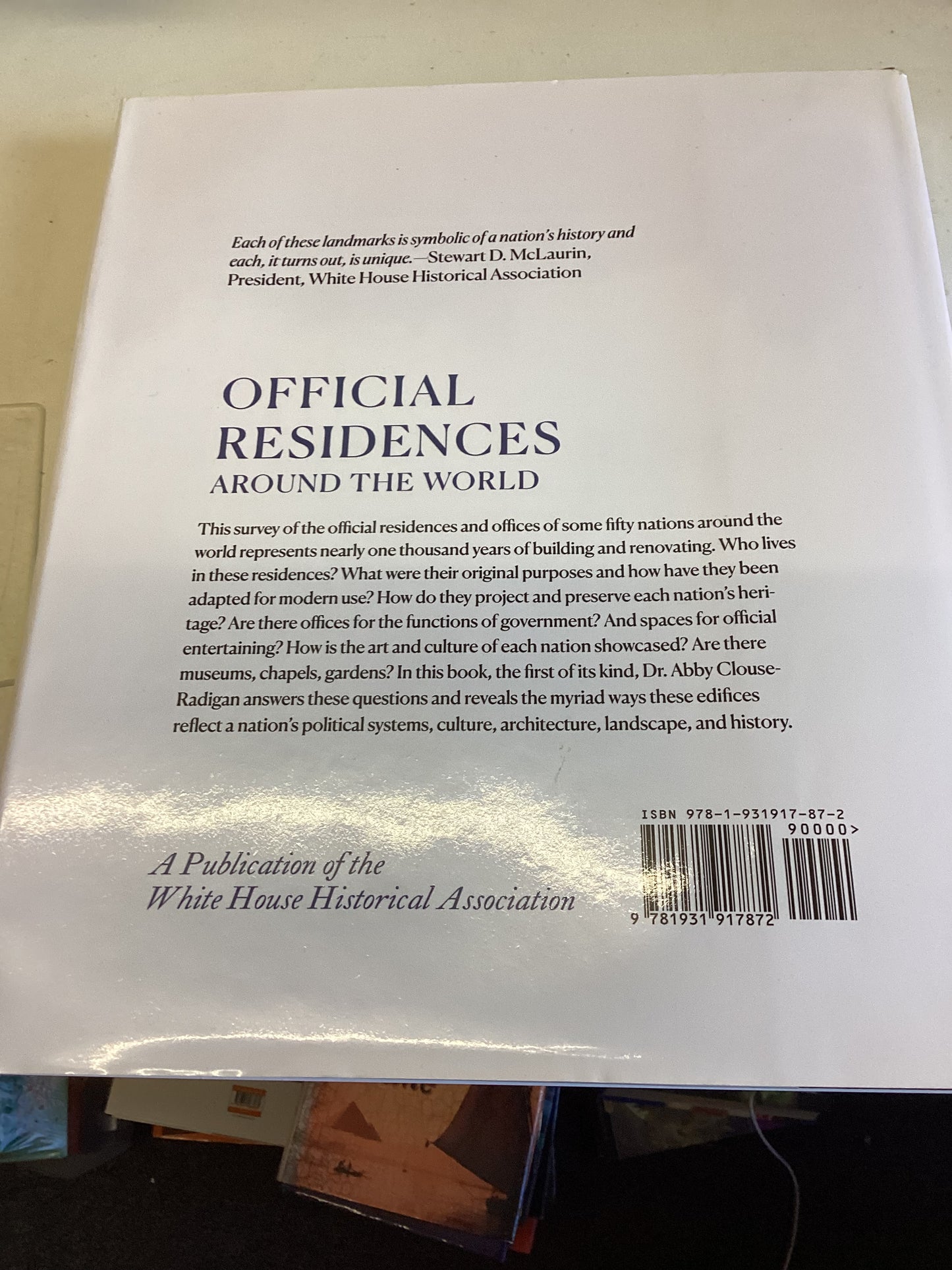 Official Residences Around The World by Abby Clouse-Radigan Introduced By Stewart D McLaurin