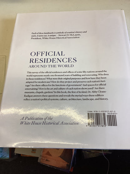 Official Residences Around The World by Abby Clouse-Radigan Introduced By Stewart D McLaurin