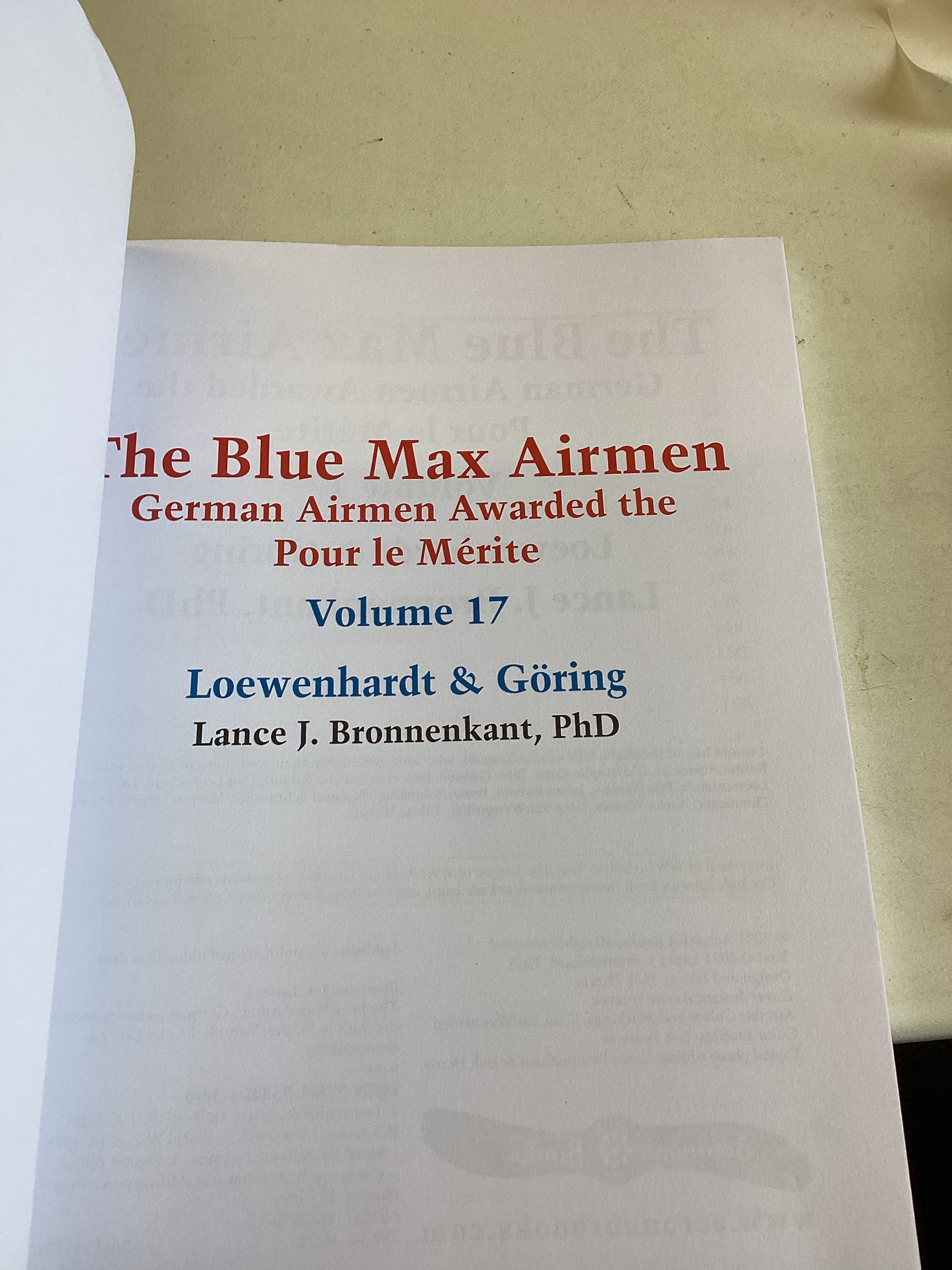 The Blue Max Airmen German Airmen Awarded The Pour le Merite Volume 6 Hoeppner, Thomson, Voss,